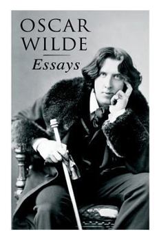 Paperback Oscar Wilde: Essays: Der Sozialismus und die Seele des Menschen, Aus dem Zuchthaus zu Reading, Aesthetisches Manifest, Zwei Gespräche von der Kunst un Book
