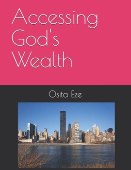 Paperback Accessing God's Wealth Book