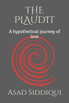 Paperback The Plaudit: A hypothetical journey of love Book