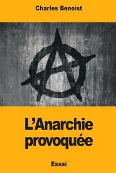 Paperback L'Anarchie provoquée [French] Book