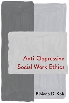 Hardcover Anti-Oppressive Social Work Ethics Book