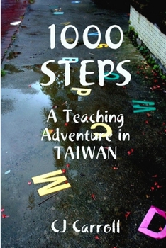 Paperback 1000 STEPS, An ESL Teaching Adventure in Taiwan Book