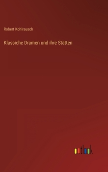 Hardcover Klassiche Dramen und ihre Stätten [German] Book
