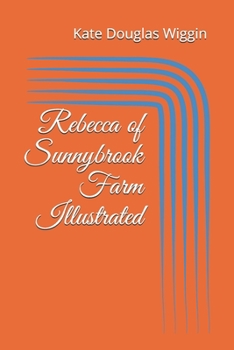 Paperback Rebecca of Sunnybrook Farm Illustrated Book
