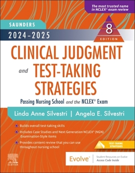 Paperback 2024-2025 Saunders Clinical Judgment and Test-Taking Strategies: Passing Nursing School and the Nclex(r) Exam Book