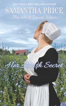 Her Amish Secret - Book #20 of the Amish Bonnet Sisters