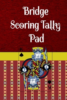 Bridge Scoring Tally Pad: 6” x 9” Bridge Card Game Custom Score Sheets Scoring Pad (100 Pages)