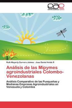 Paperback Análisis de las Mipymes agroindustriales Colombo-Venezolanas [Spanish] Book