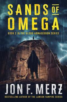 Paperback Sands of Omega: A Supernatural Post-Apocalyptic Thriller Book
