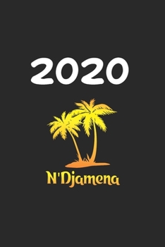 Daily Planner And Appointment Calendar 2020: N_Djamena City Country Daily Planner And Appointment Calendar For 2020 With 366 White Pages