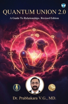 Paperback Quantum Union 2.0 A Guide to Relationships. Revised Edition Book