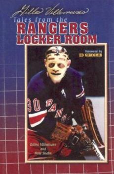 Hardcover Gilles Villemure's Tales from the Ranger Locker Room Book