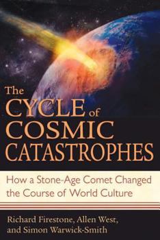 Paperback The Cycle of Cosmic Catastrophes: How a Stone-Age Comet Changed the Course of World Culture Book