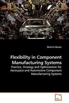 Paperback Flexibility in Component Manufacturing Systems Book