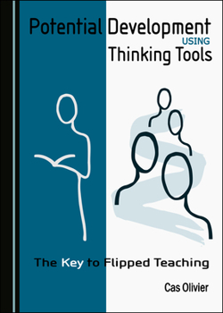 Hardcover Potential Development Using Thinking Tools: The Key to Flipped Teaching Book