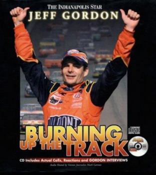 Hardcover Jeff Gordon: Burning Up the Track [With Audio CD] Book
