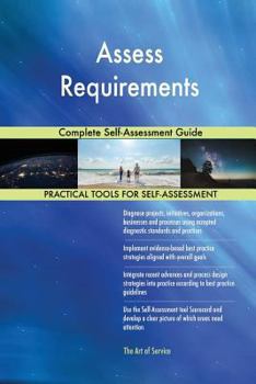 Paperback Assess Requirements Complete Self-Assessment Guide Book