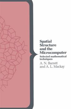 Paperback Spatial Structure & the Microcomputer: Selected Mathematical Techniques Book