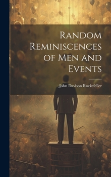 Hardcover Random Reminiscences of Men and Events Book