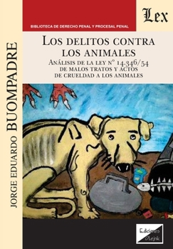 Paperback Los delitos contra los animales [Spanish] Book