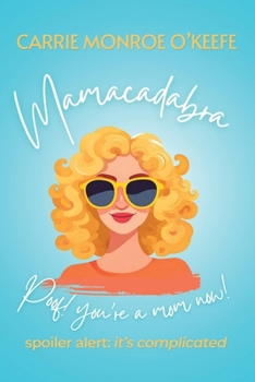 Paperback Mamacadabra: Poof! You're a mom now! Book