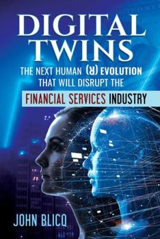 Paperback Digital Twins The Next Human Revolution: that Will Disrupt The Financial Services Industry Book