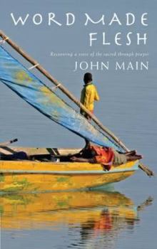 Paperback Word Made Flesh: Recovering a Sense of the Sacred Through Prayer Book