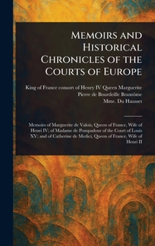 Hardcover Memoirs and Historical Chronicles of the Courts of Europe Book