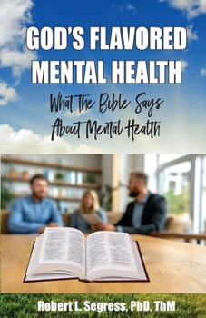 God's Flavored Mental Health: What the Bible Says About Mental Health