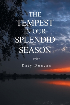 Paperback The Tempest in Our Splendid Season: Revised Edition Book