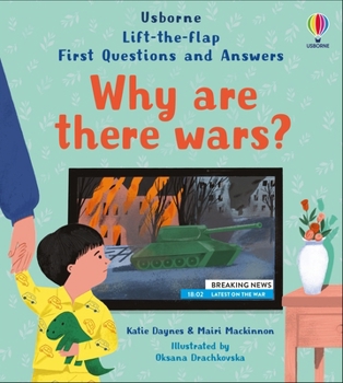 First Questions and Answers: Why Are There Wars? - Book  of the Lift the Flap First Questions and Answers