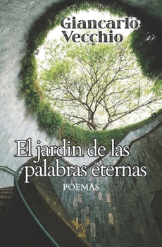 EL JARDIN DE LAS PALABRAS ETERNAS: Poesía romántica sobre la naturaleza, el amor y los recuerdos del alma (Italian Edition)