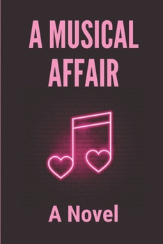 Paperback A Musical Affair: A Novel: My Love Novel Book