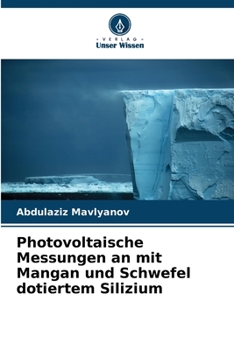 Paperback Photovoltaische Messungen an mit Mangan und Schwefel dotiertem Silizium [German] Book