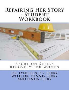 Paperback Repairing Her Story - Student Workbook: Abortion Stress Recovery for Women Book