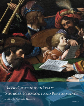 Hardcover Basso Continuo in Italy: Sources, Pedagogy and Performance [Italian] Book