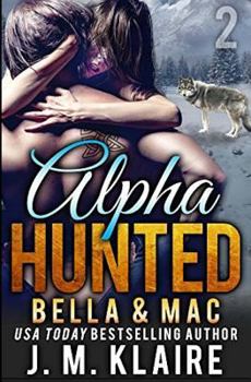Paperback Alpha Hunted 2: Bella & Mac Book