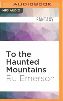 To the Haunted Mountains - Book #1 of the Tales of Nedao