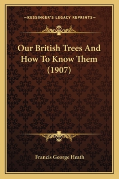 Paperback Our British Trees And How To Know Them (1907) Book