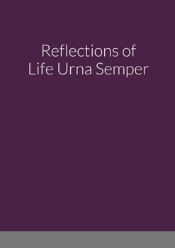 Paperback Reflections of Life Urna Semper Book
