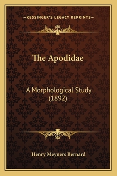 Paperback The Apodidae: A Morphological Study (1892) Book