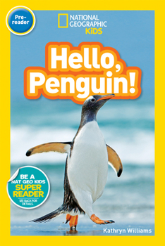 Hello, Penguin! - Book  of the National Geographic Readers: Pre-Readers