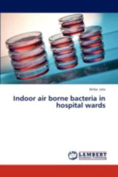 Paperback Indoor Air Borne Bacteria in Hospital Wards Book