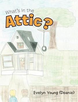 Paperback What's In the Attic? Book