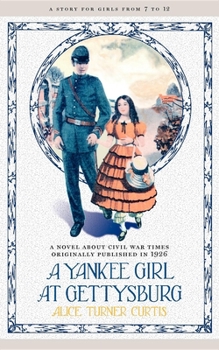A Yankee Girl at Gettysburg - Book #7 of the Yankee Girl Civil War Stories