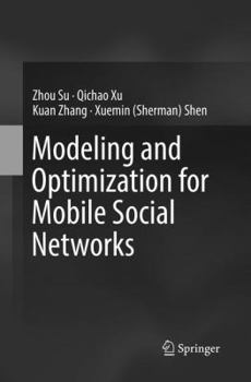 Paperback Modeling and Optimization for Mobile Social Networks Book