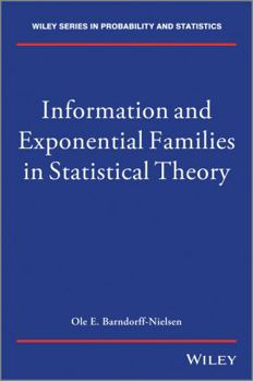 Hardcover Information and Exponential Families: In Statistical Theory Book