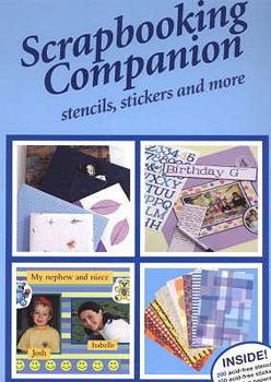 Hardcover Scrapbooking Companion: Stencils, Stickers and More Book