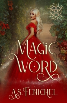 Magic Word - Book #2 of the Witches of Windsor