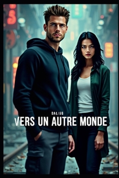 Vers un autre monde (French Edition)